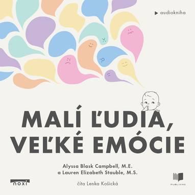 Audiokniha Malí ľudia, veľké emócie - Lenka Košická, Alyssa Blask Campbell, Lauren Elizabeth Stauble