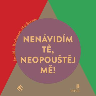 Audiokniha Nenávidím tě, neopouštěj mě! - Miroslav Černý, Jerold J. Kreisman, Hal Straus