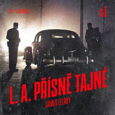 Audiokniha L. A. Přísně tajné - Jan Holík, James Ellroy