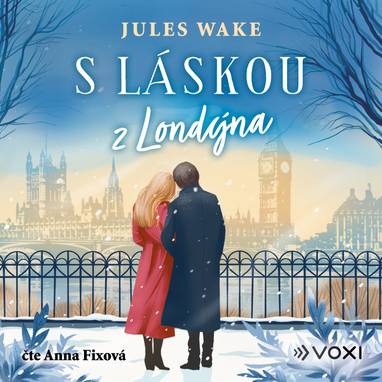 Audiokniha S láskou z Londýna - Anna Fixová, Jules Wake