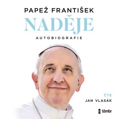 Audiokniha Naděje: autobiografie - Jan Vlasák, Papež František