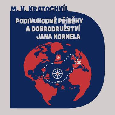 Audiokniha Podivuhodné příběhy a dobrodružství Jana Kornela - Tomáš Juřička, Miloš Václav Kratochvíl