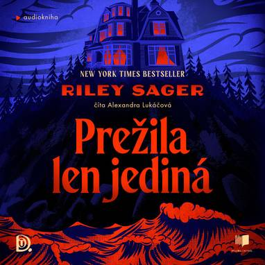 Audiokniha Prežila len jediná - Alexandra Lukáčová, Riley Sager