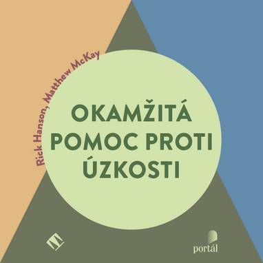 Audiokniha Okamžitá pomoc proti úzkosti - Miroslav Černý, Matthew McKay, Rick Hanson