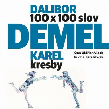 Audiokniha 100_100 – 100 povídek na 100 slov - Oldřich Vlach, Dalibor Demel