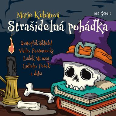Audiokniha Strašidelná pohádka - Bohuslav Čáp, Libuše Geprtová, Ilja Prachař, Svatopluk Skládal, Artur Šviha, Michal Pešek, Luděk Munzar, Ladislav Pešek, Rudolf Jelínek, Václav Postránecký, Marie Kubátová