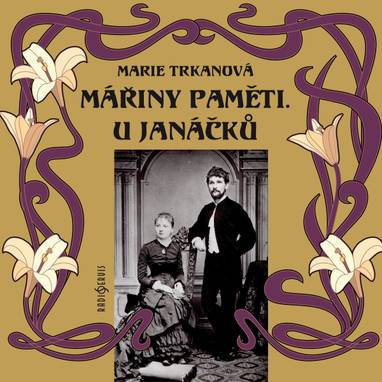 Audiokniha Mářiny paměti. U Janáčků - Aranka Lapešová, Marie Trkanová