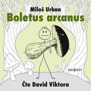 Audiokniha Boletus arcanus - David Viktora, Miloš Urban