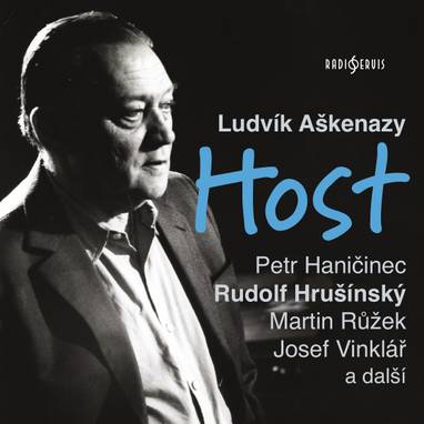 Audiokniha Host - Martin Růžek, Rudolf Hrušínský, František Holar, Jaroslava Drmlová, Zdeněk Dítě, Svatopluk Skládal, Josef Vinklář, Petr Haničinec, Jaroslava Tvrzníková, Jaroslav Cmíral, Ladislav Fišer, Ludvík Aškenazy