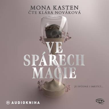 Audiokniha Ve spárech magie - Klára Nováková, Mona Kasten