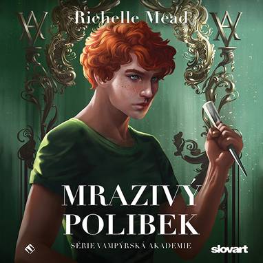 Audiokniha Mrazivý polibek - Ivana Uhlířová, Richelle Mead