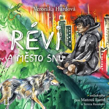 Audiokniha Révi a Město snů - Tereza Rumlová, Matouš Ruml, Veronika Hurdová