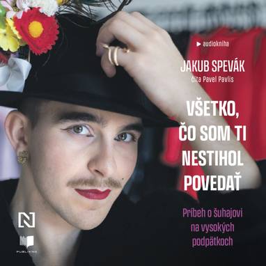 Audiokniha Všetko, čo som ti nestihol povedať - Pavel Pavlis, Jakub Spevák