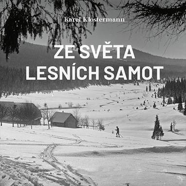 Audiokniha Ze světa lesních samot - Ivan Řezáč, Karel Klostermann