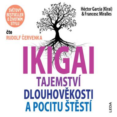 Audiokniha IKIGAI - Rudolf Červenka, Francesc Miralles, Héctor García