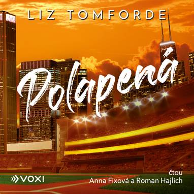 Audiokniha Polapená - Anna Fixová, Roman Hajlich, Liz Tomforde
