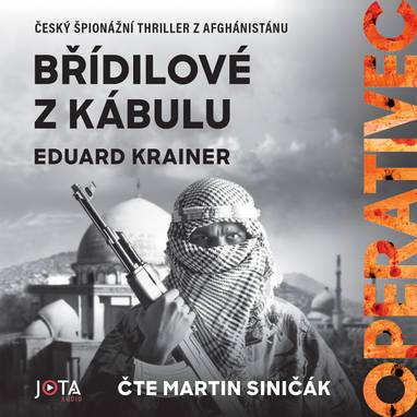 Audiokniha Operativec II - Břídilové z Kábulu - Martin Siničák, Eduard Krainer