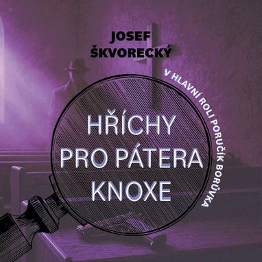 Audiokniha Hříchy pro pátera Knoxe - Martin Preiss, Josef Škvorecký