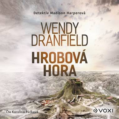 Audiokniha Hrobová hora - Karolína Půčková, Wendy Dranfield