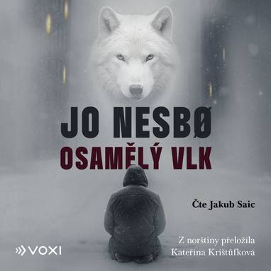 Audiokniha Osamělý vlk - Jakub Saic, Jo Nesbo