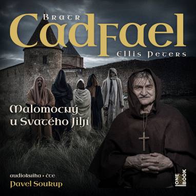 Audiokniha Malomocný u Svateho Jiljí - Pavel Soukup, Ellis Peters