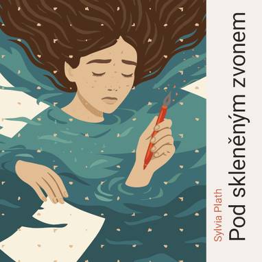 Audiokniha Pod skleněným zvonem - Klára Suchá, Sylvia Plath