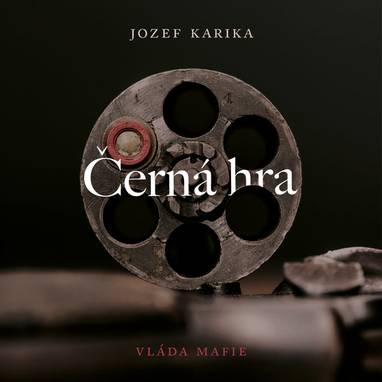 Audiokniha Černá hra - Vasil Fridrich, Jozef Karika