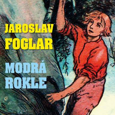 Audiokniha Modrá rokle - Jaroslav Foglar, Alfred Strejček