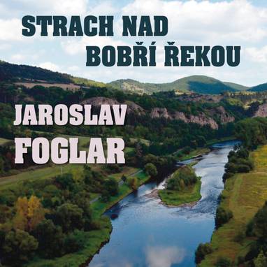 Audiokniha Strach nad Bobří řekou - Jaroslav Foglar, Alfred Strejček