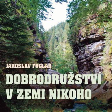 Audiokniha Dobrodružství v Zemi nikoho - Jaroslav Foglar, Alfred Strejček
