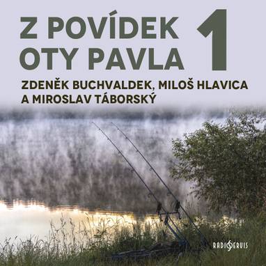 Audiokniha Z povídek Oty Pavla 1. - Ota Pavel, Miroslav Táborský, Miloš Hlavica, Zdeněk Buchvaldek