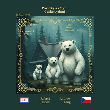 Audiokniha Povídky a věty 1: České vydání - Róbert Hodoši, Andrew Lang, Róbert Hodoši