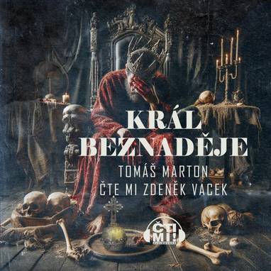 Audiokniha Král Beznaděje - Zdeněk Vacek, Tomáš Marton
