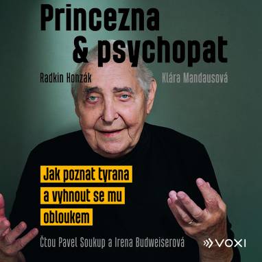 Audiokniha Princezna a psychopat - Irena Budweiserová, Pavel Soukup, Radkin Honzák, ing. Klára Mandausová