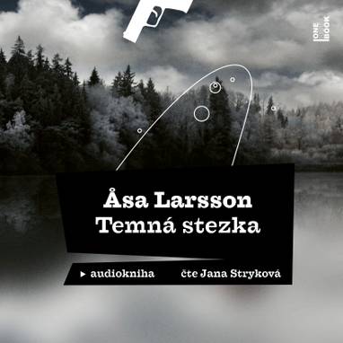 Audiokniha Temná stezka - Jana Stryková, Åsa Larsson