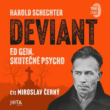 Audiokniha Deviant - Miroslav Černý, Harold Schechter