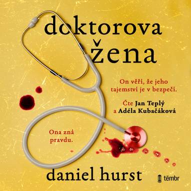 Audiokniha Doktorova žena - Jan Teplý, Adéla Kubačáková, Daniel Hurst