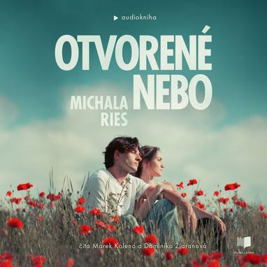 Audiokniha Otvorené nebo - Marek Koleno, Dominika Žiaranová, Michala Ries