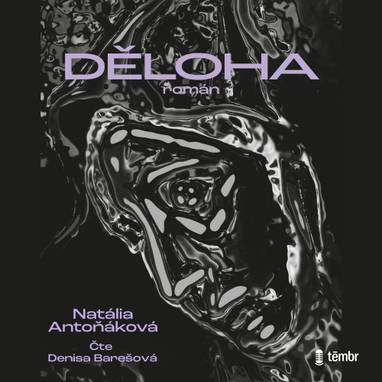 Audiokniha Děloha - Denisa Barešová, Natália Antoňáková