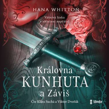 Audiokniha Královna Kunhuta a Záviš - Viktor Dvořák, Klára Suchá, Hana Whitton