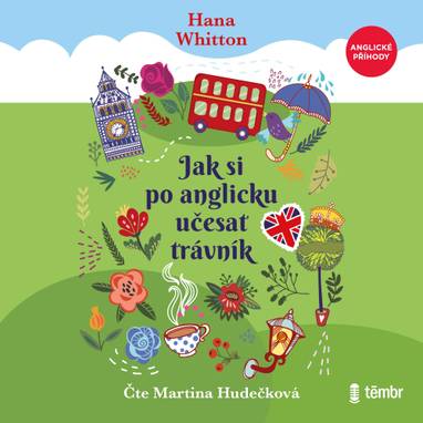 Audiokniha Jak si po anglicku učesat trávník - Martina Hudečková, Hana Whitton