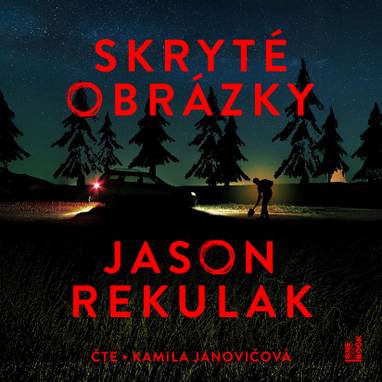 Audiokniha Skryté obrázky - Kamila Janovičová, Jason Rekulak