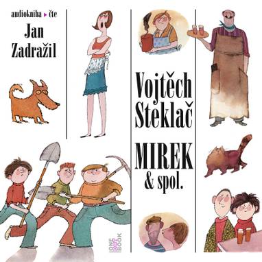 Audiokniha Mirek & spol. - Jan Zadražil, Vojtěch Steklač