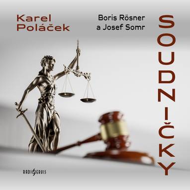 Audiokniha Soudničky - Josef Somr, Boris Rösner, Karel Poláček
