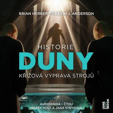 Audiokniha Historie Duny II. – Křížová výprava strojů - Jana Stryková, Marek Holý, Brian Herbert, Kevin J. Anderson