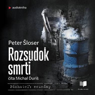 Audiokniha Rozsudok smrti - Michal Ďuriš, Peter Šloser