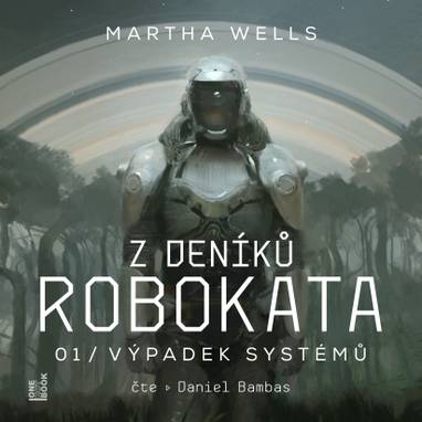 Audiokniha Z deníků Robokata 1 – Výpadek systémů - Daniel Bambas, Martha Wells