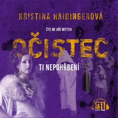 Audiokniha Očistec - Ti nepohřbení - Jiří Wittek, Kristina Haidingerová