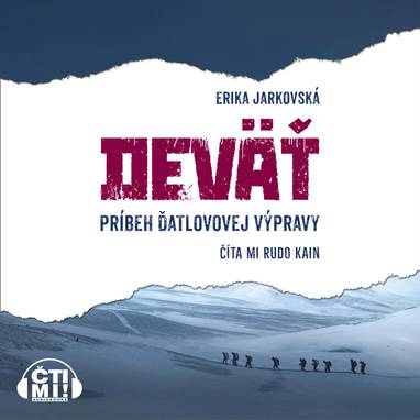 Audiokniha Deväť - príbeh Ďatlovovej výpravy - Rudo Kain, Erika Jarkovská