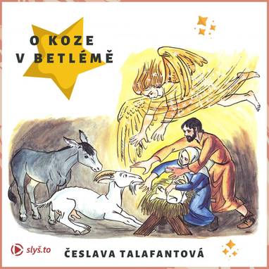 Audiokniha O koze v Betlémě - Martin Holík, Jiří Miroslav Valůšek, Česlava Talafantová